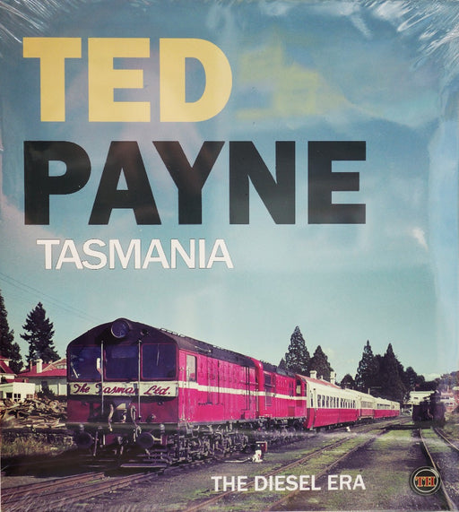 BOOK TED PAYNE TASMANIA THE DIESEL ERA