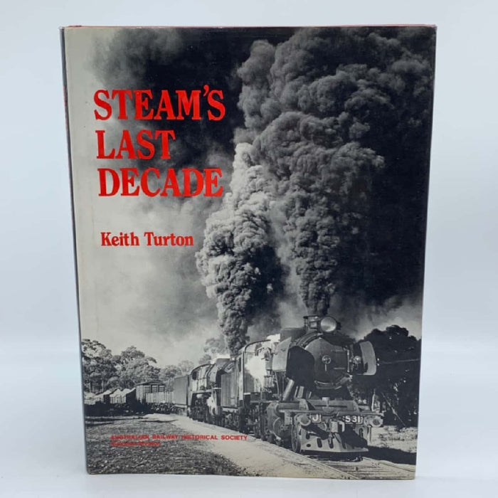 BOOK SECOND HAND, STEAM'S LAST DECADE - KEITH TURTON