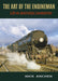 BOOK Sierra Publishing - The Art of the Engineman, Life on Australian Locomotives by Nick Anchen
