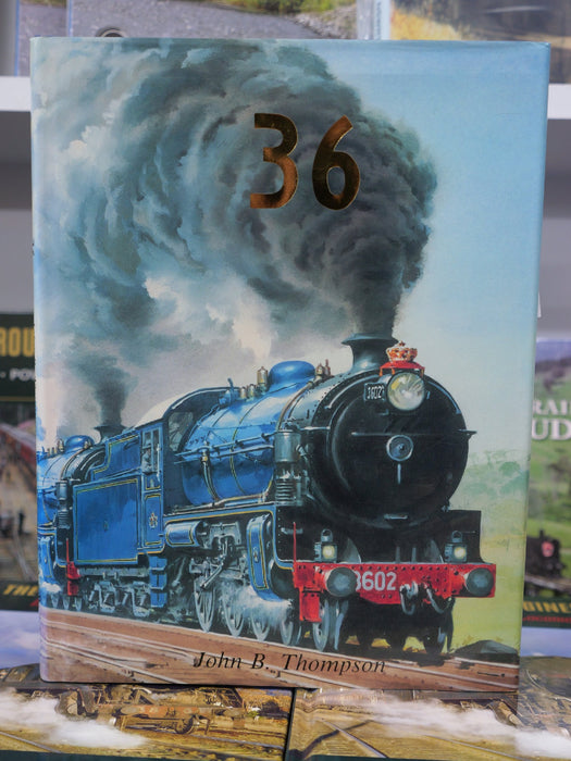 Book Second Hand 36 class NSWGR by John B Thompson (hard cover)