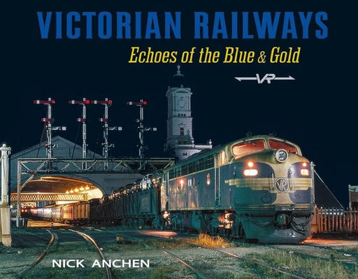 Book Victorian Railways Echoes of the Blue and Gold - By Nick Anchen